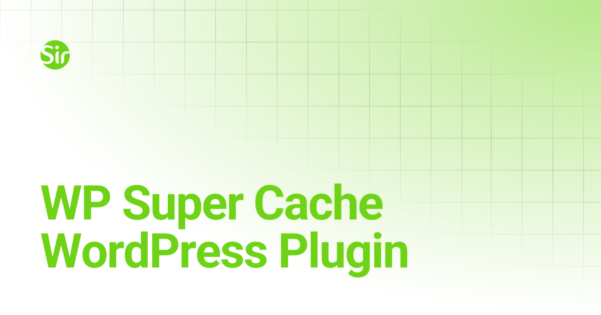 WP Super Cache WordPress Plugin | CMP English | Sirdata CMP