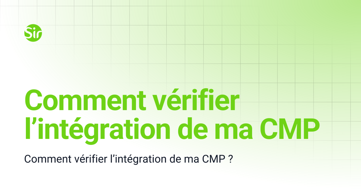 Comment vérifier l’intégration de ma CMP | Sirdata CMP